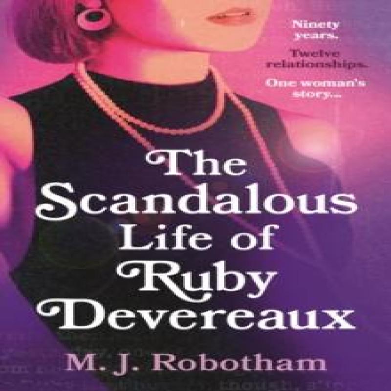 The Scandalous Life of Ruby Devereaux by M. J. Robotham Hardback Book 9781035901104