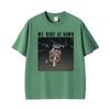 We Ride At Dawn Funny Racoon Meme Tshirt Unisex Unisex Clothing Casual Short Sleeve Tshirts Hot Sale Oversized T Shirts Streetwear