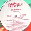 LP Record MADD (4) - Belly To Belly MADD014 Madd Entertainm 1998 UK Latin