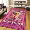 Ballerina Cappuccino Theme Custom Name Carpet Rug For Living Room Bedroom Home Sofa Decoration Kids Play Nonslip Floor Mat