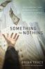 Книга Something for Nothing : The Attitude That Turns the American Dream Into a Social Nightmare