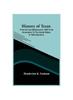 Книга History Of Texas From Its First Settlement In 1685 To Its Annexation To The United States In 1846 (Volume I)