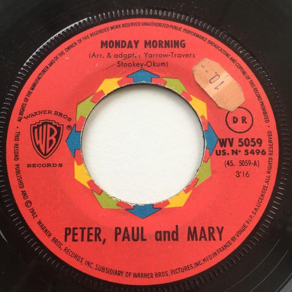 7-дюймовая пластинка PETER PAUL MARY Monday Morning WV5059 Warner Bros. 1965 Франция Скала Использованная