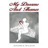 My Dreams and Themes by Andrea Wilkin Paperback Book 9781035834396