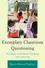 Книга Exemplary Classroom Questioning : Practices To Promote Thinking and Learning