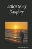 The Letters To My Daughter Book
