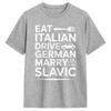 Unisexs Marry Slavic Eat Italian Drive GerUnisex Funny Quote T Shirts Pure Cotton Top Tees Summer Vintage TShirt O Neck Tee Shirt