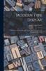 Книга Modern Type Display : A Manual In the Selection and Use of Type & Ornament for Printers & Advertisers