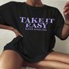 Take It Easy Keep Smiling Colored Oversized T-Shirt Positive Sayings Trendy Loose Tee Women Casual 100% Cotton Aesthetic Top
