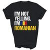I'm Not Yelling Im Romanian Unisex Shirt Gift