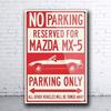 Unusual Unique 2021 Mazda Mx - 5 Miata Convertible Reserved Parking Sign 20×30cm Retro Tin Wall Art Vintage Metal Gift Idea