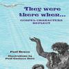 They Were There When...Gospel Characters Reflect by Paul Bowes Paperback Book 9781906632182