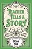 Книга Teacher Tells a Story : Book One