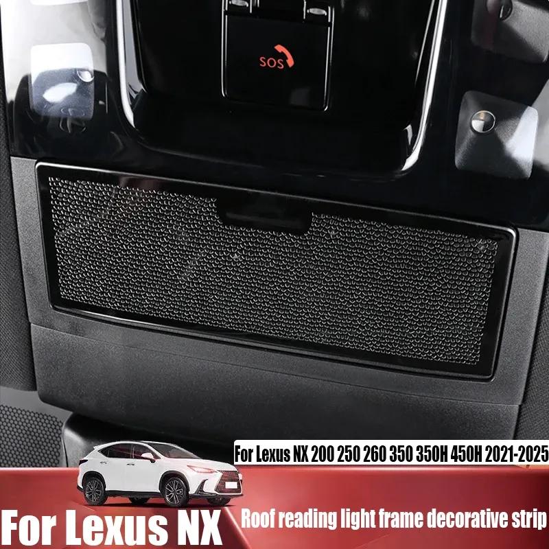 For Lexus NX 200 250 260 350 350H 450H -2025 Stainless steel roof reading light frame decorative car interior accessories