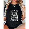 Oversized T Shirt Black Raccoon Let's Do Crimes Graphic Print Casual Streetwear Top For Women Summer Outfit