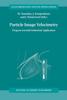 The Particle Image Velocimetry : Progress Towards Industrial Application : 56 Book