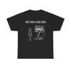 That's Not A Good Sign! Unisex Heavy Cotton Tee