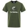 Men's T-shirt High Quality 100% Cotton Funny I‘m Thinking Printed Casual Loose Streetwear Cool Men T Shirt O-neck Male Tops Tees