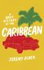 Книга A Brief History of the Caribbean : Indispensable for Travellers