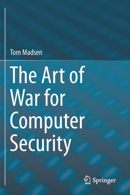 The The Art of War for Computer Security Book
