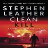 Clean Kill by Stephen Leather Hardback Book 9781529367416