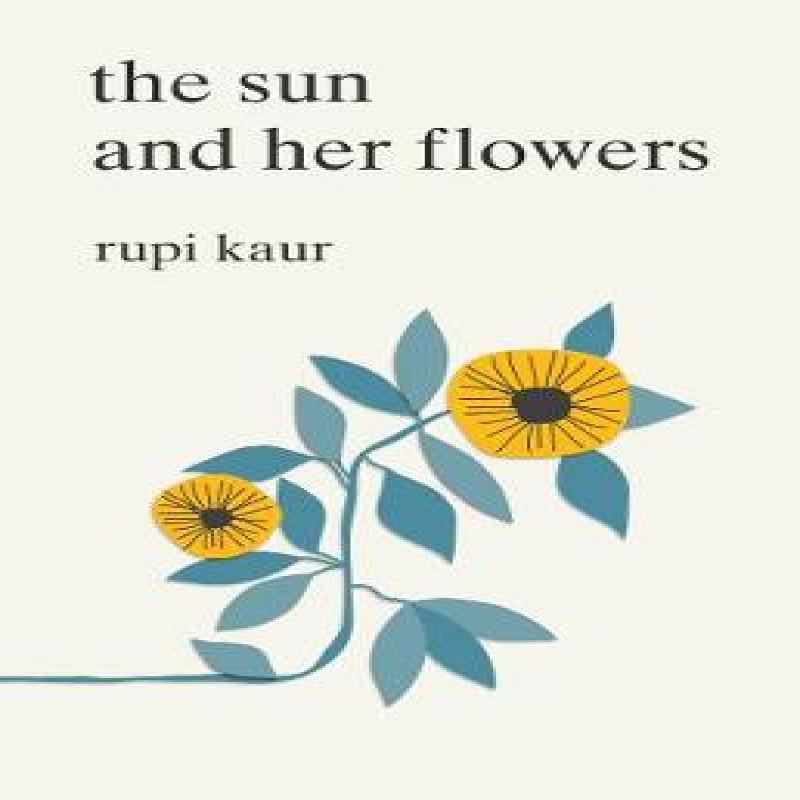 The Sun and Her Flowers by Rupi Kaur Paperback Book 9781471165825