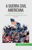 Книга A Guerra Civil Americana : A Abolicao Da Escravatura Como Unico Remedio