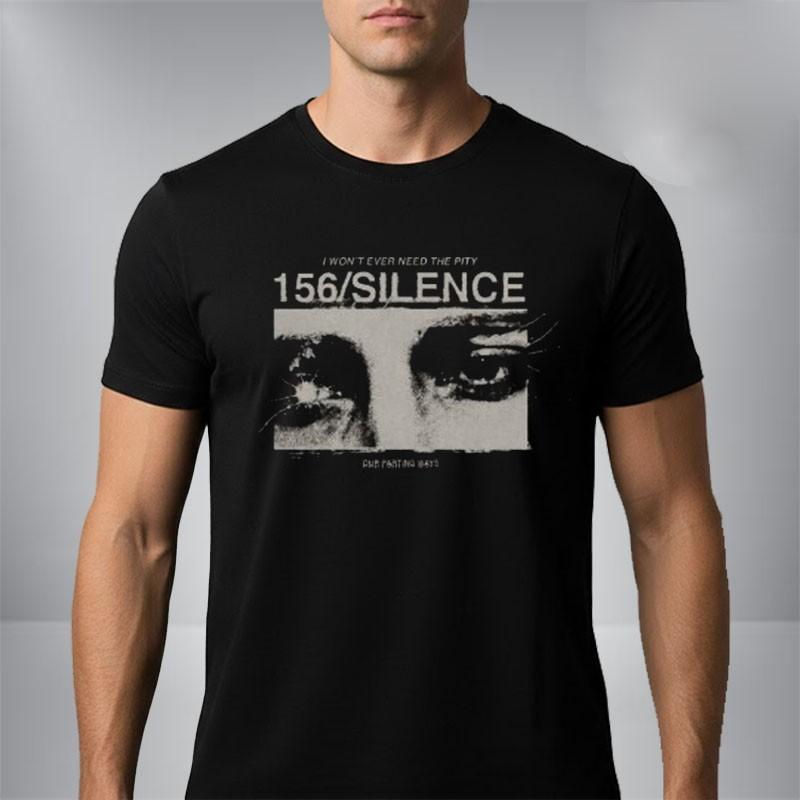 156 Silence Eye Мерч Футболка Я Никогда Не Буду Нуждаться в Жалости Унисекс Футболка с Принтом