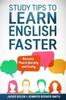 The Study Tips To Learn English Faster : Become Fluent Quickly and Easily : 6 Book