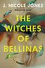 Книга The Witches Of Bellinas : A Novel