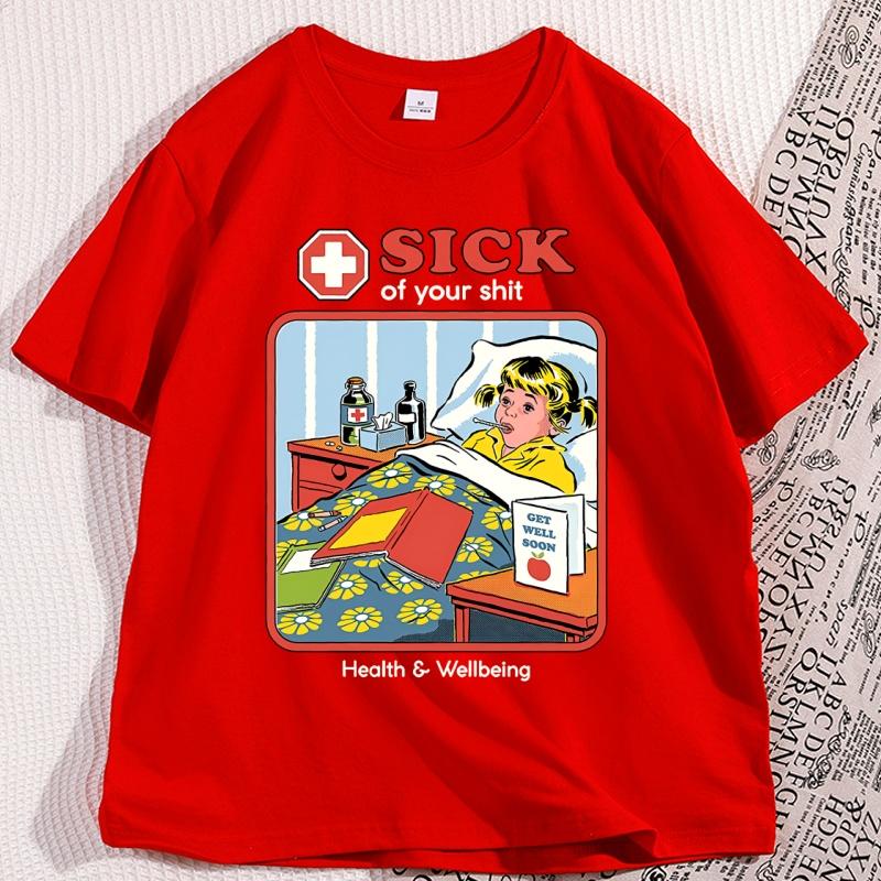 Sick of Your Shit Tshirt Casual Cotton Short Sleeve Round Neck T Shirt Men Women Harajuku Streetwear Soft Breathable Clothes