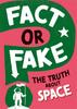 Книга Fact or Fake?: The Truth About Space