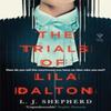 The Trials of Lila Dalton by L. J. Shepherd Hardback Book 9781782279853