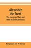 Книга Alexander the Great : the Merging of East and West In Universal History