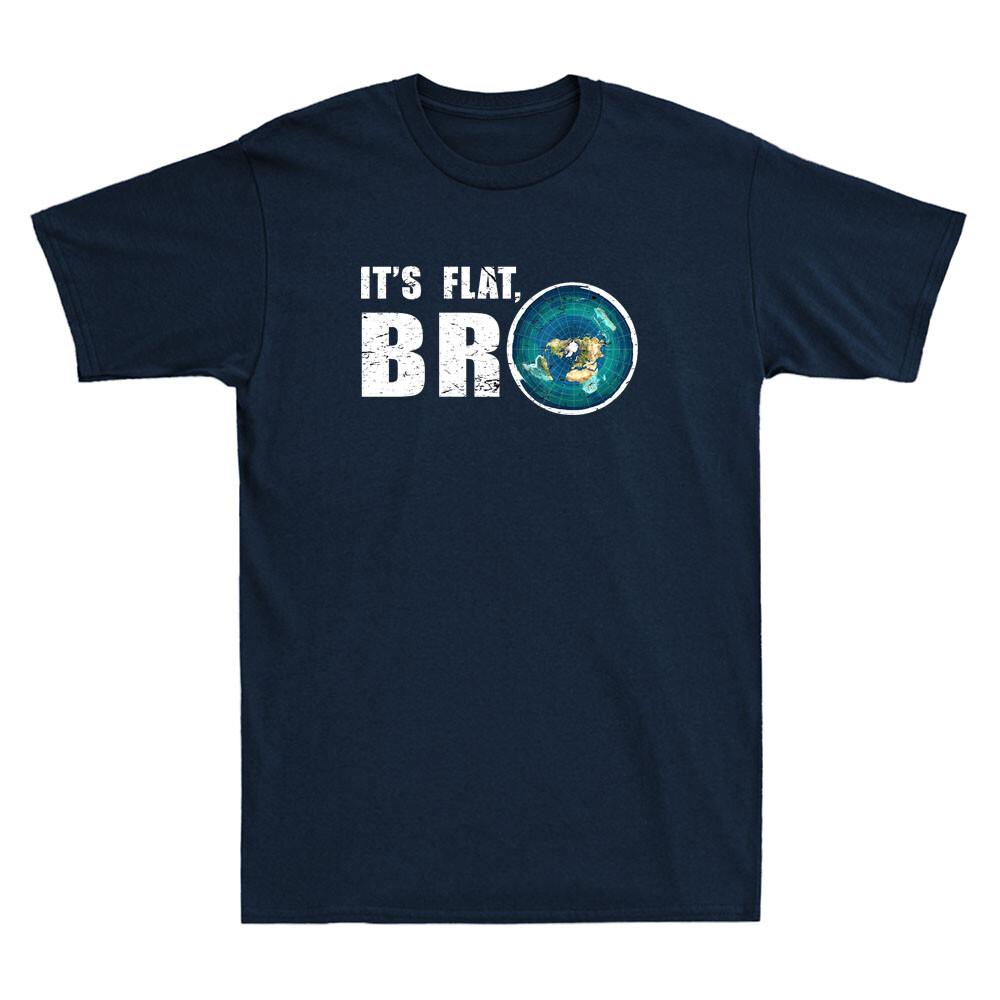 The Earth Is Flat BRO Funny Society Saying Quote Gift Idea Vintage Men's T-Shirt