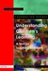 Книга Understanding Children's Learning : A Text for Teaching Assistants