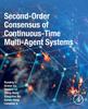 The Second-Order Consensus of Continuous-Time Multi-Agent Systems Book