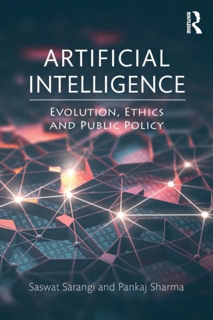 The Artificial Intelligence : Evolution, Ethics and Public Policy Book
