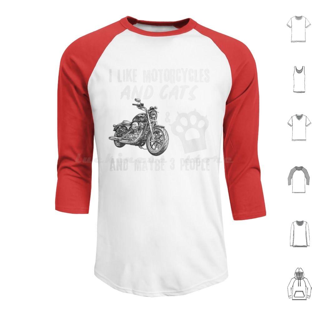 I Like Motorcycles And Cats And Maybe 3 People Hoodie Cotton Long Sleeve I Like Motorcycles And Cats And Maybe 3