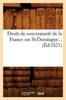 Книга Droits De Souverainete De La France Sur St-Domingue (Ed.1821)