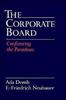 The The Corporate Board : Confronting the Paradoxes Book