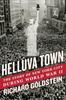 The Helluva Town : The Story of New York City During World War II Book
