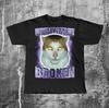 Monday Left Me Broken Funny Cat Meme TShirt Brainrot Tee Shirt