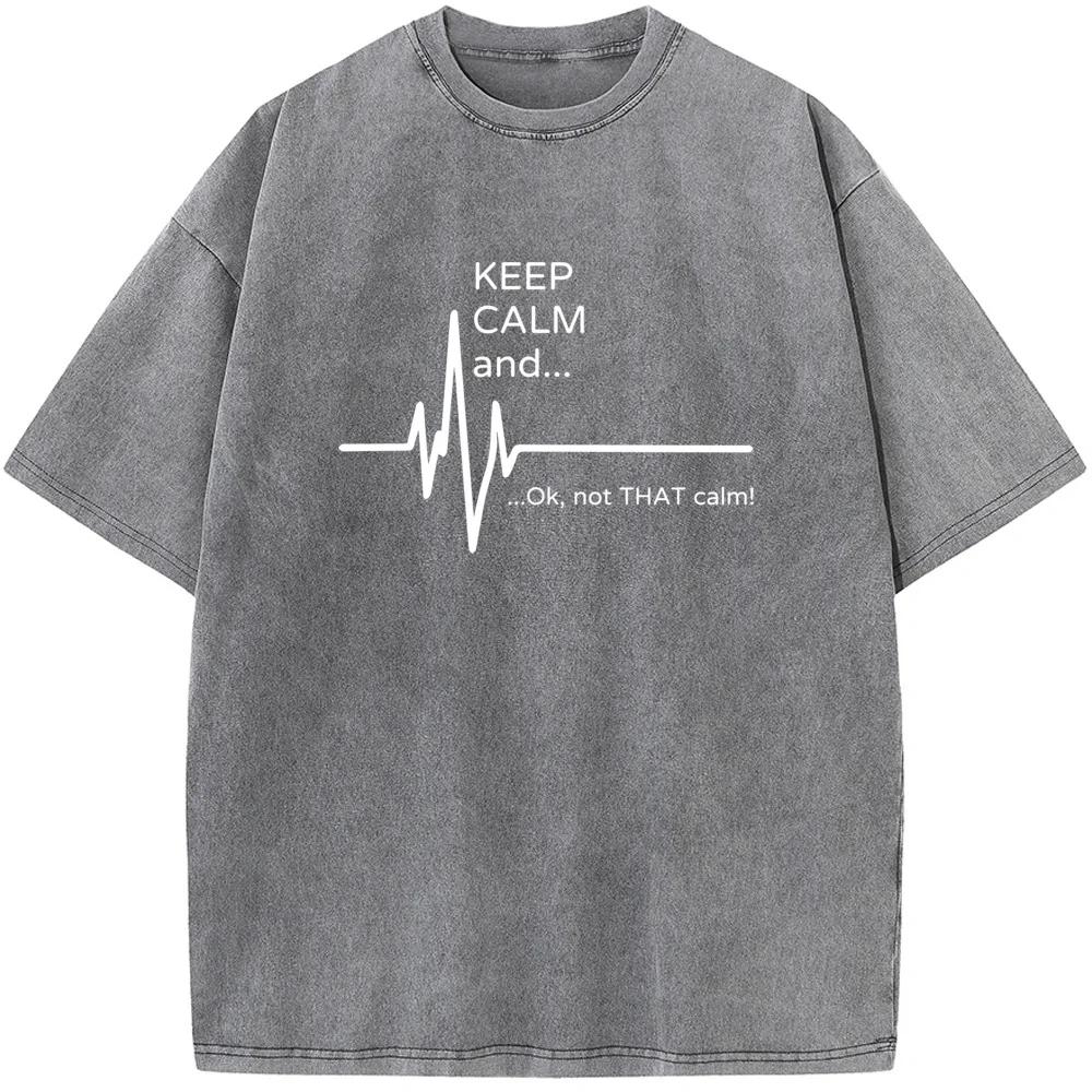 Keep Calm And Not That Calm Print Short Sleeve Washed T-Shirt Summer Loose Bleached Tshirt Retro Novelty Bleach T Shirt Tops