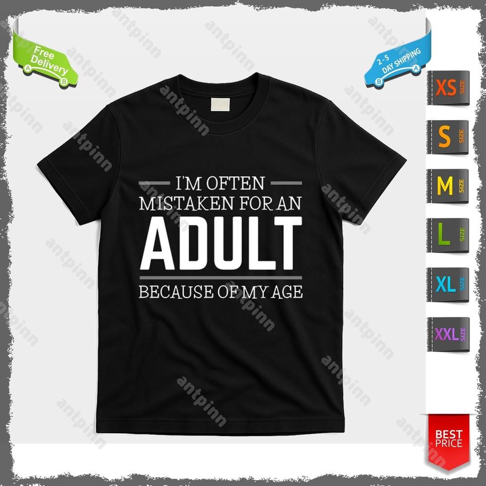 IM Often Mistaken For An Adult Because Of My Age T-Shirt Unisex Unisex T-Shirt