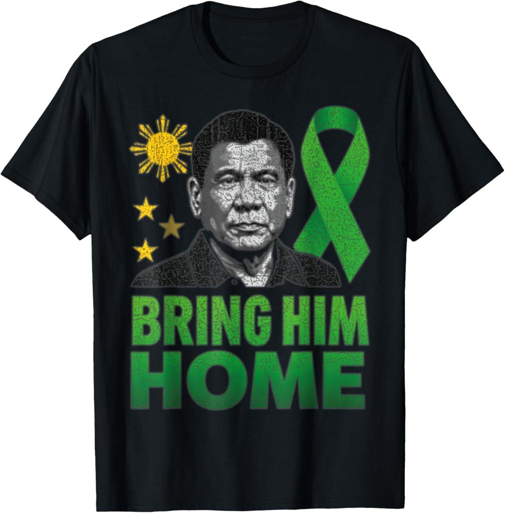 Duterte Bring Him Home Philippines PRRD Supporter T-Shirt