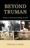 Книга Beyond Truman : Robert H. Ferrell and Crafting the Past