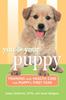 Книга You and Your Puppy : Training and Health Care for Your Puppy's First Year