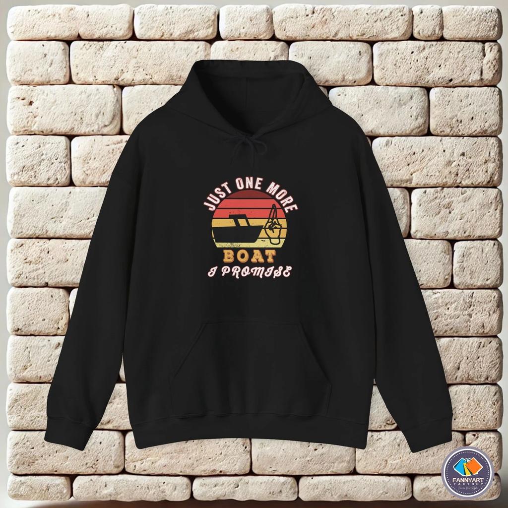 hoodie-Casual Pullover Sweatshirt Just one more launch boat I promise