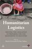 The Humanitarian Logistics : Meeting the Challenge of Preparing for and Responding To Disasters Book